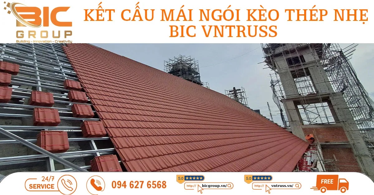 Kết cấu mái khung thép VNTRUSS dễ dàng thi công